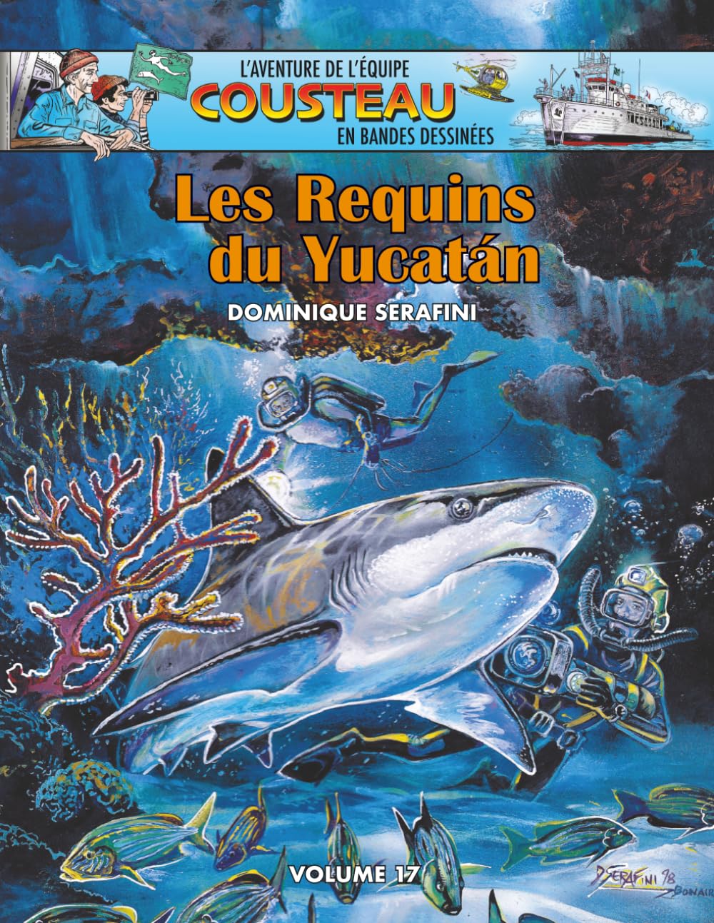 jaquette album Les Requins du Yucatán: Volume 17 - L'Aventure de l'Équipe Cousteau en Bandes Dessinées