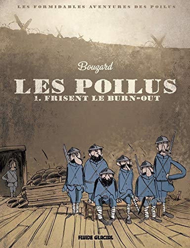 jaquette album Les Poilus Tome 1 - Les Poilus Frisent Le Burn-Out