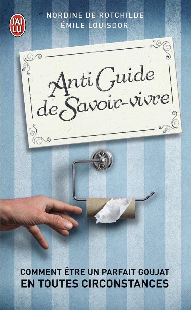 jaquette album Antiguide du savoir vivre: Comment être un parfait goujat en toutes circonstances ?