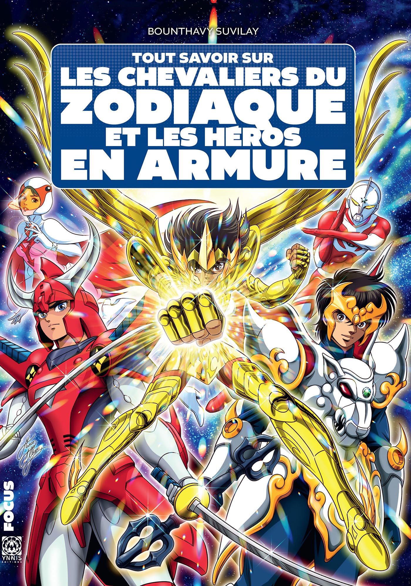 jaquette livre Tout savoir sur les Chevaliers du zodiaque et les héros en armure