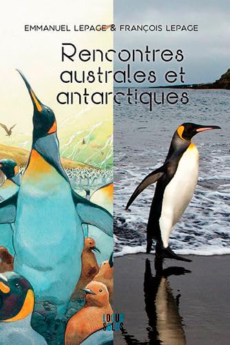 jaquette album Rencontres australes et antarctiques: Emmanuel et François Lepage