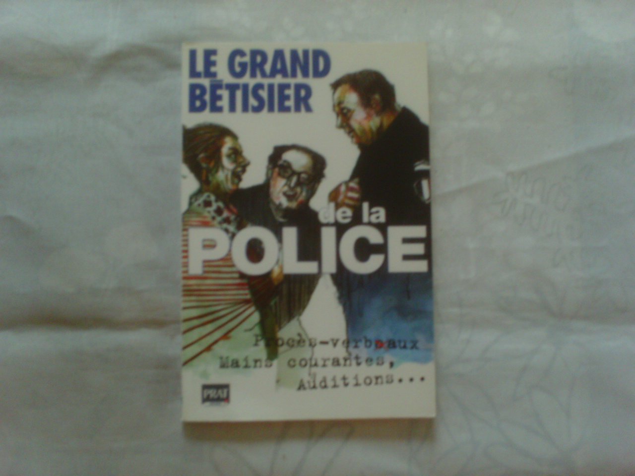 jaquette album Le Grand Bêtisier de la Police : Des vertes et des pas mûres