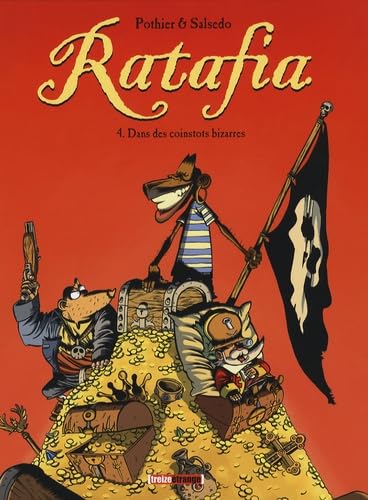 jaquette album Ratafia Tome 4 - Dans Les Coinstots Bizarres