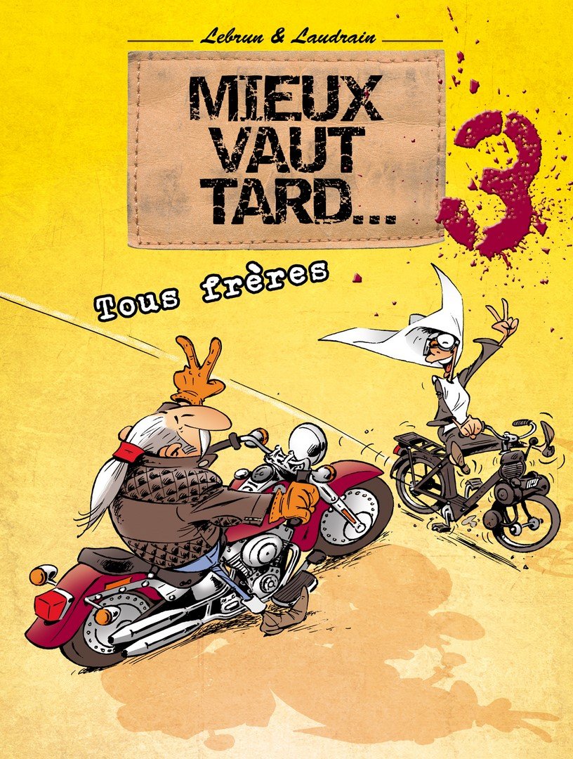 jaquette album MIEUX VAUT TARD - T03 - Tous frères