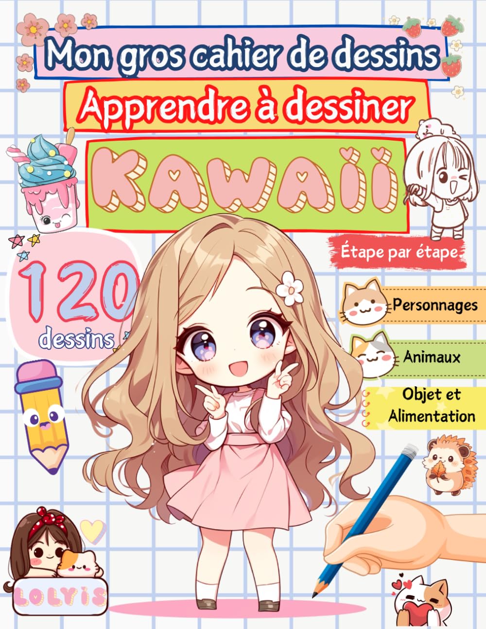 jaquette album MON GROS CAHIER DE DESSINS: Apprendre à dessiner KAWAII étape par étape
