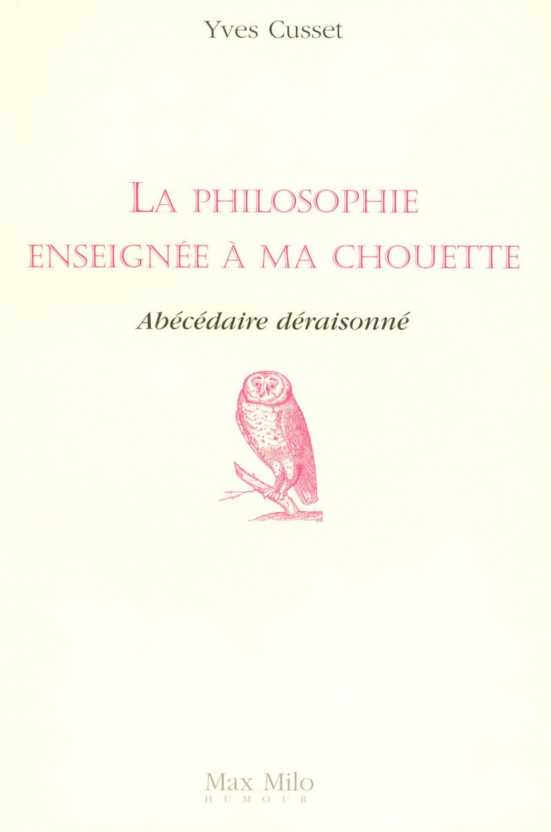 jaquette album La philosophie enseignée à ma chouette: Abécédaire déraisonné