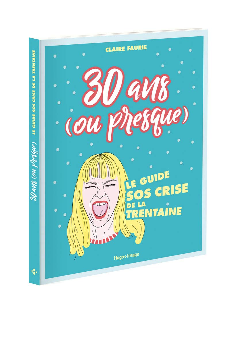 jaquette album 30 ans (ou presque) Le guide SOS crise de la trentaine