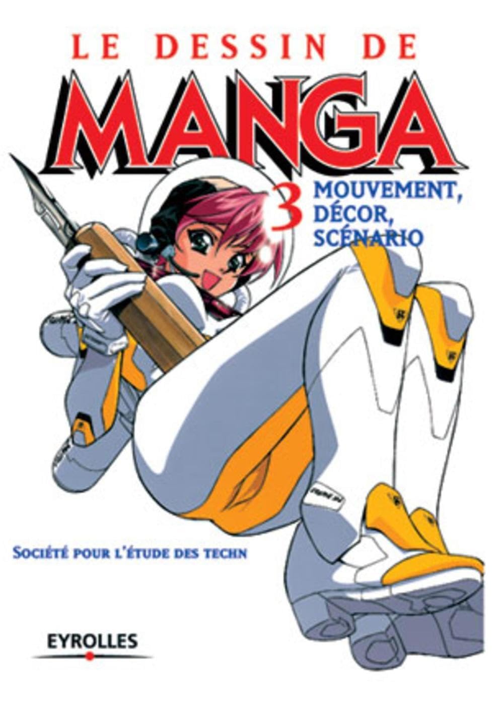 jaquette album Le Dessin de manga, tome 3 : Mouvement, décor, scénarios