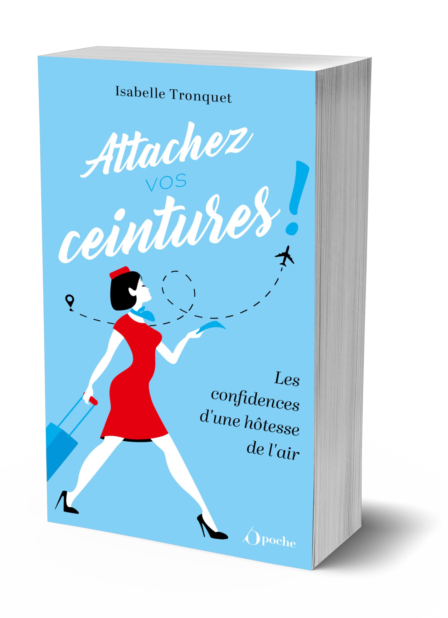 jaquette album Attachez vos ceintures: Les confidences d'une hôtesse de l'air