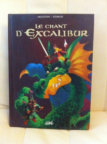 jaquette album Le Chant D'excalibur L'intégrale Tome 1 - Tome 1, Le Réveil De Merlin - Tome 2, Le Sidhe Aux Mille Charmes - Tome 3, La Griffe De Rome