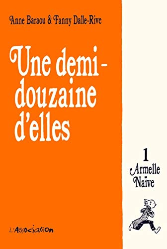 jaquette album Une Demi-Douzaine D'elles Tome 1 - Armelle Naïve