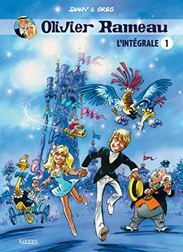 jaquette album Olivier Rameau L'intégrale 1 - Tome 1, La Merveilleuse Odyssée - Tome 2, La Bulle De Si-Cétait-Vrai - Tome 3, Le Château Des 4 Lunes