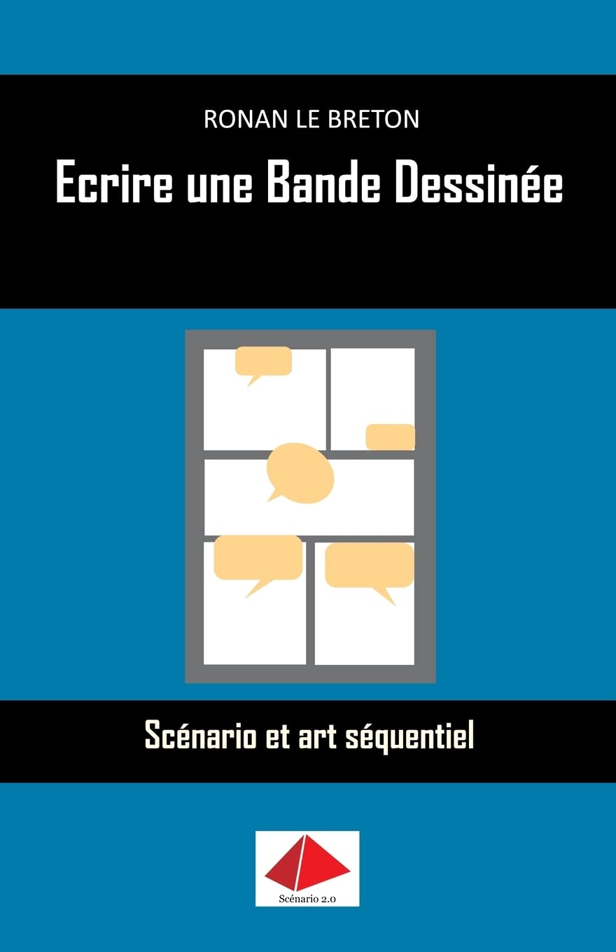 jaquette album Ecrire une Bande Dessinée: Scénario et art séquentiel