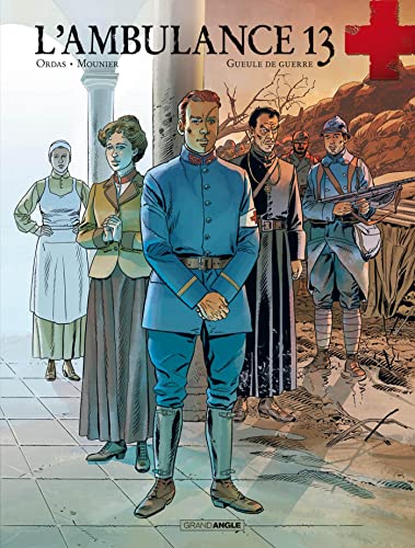 jaquette album L'ambulance 13 Tome 6 - Gueule De Guerre