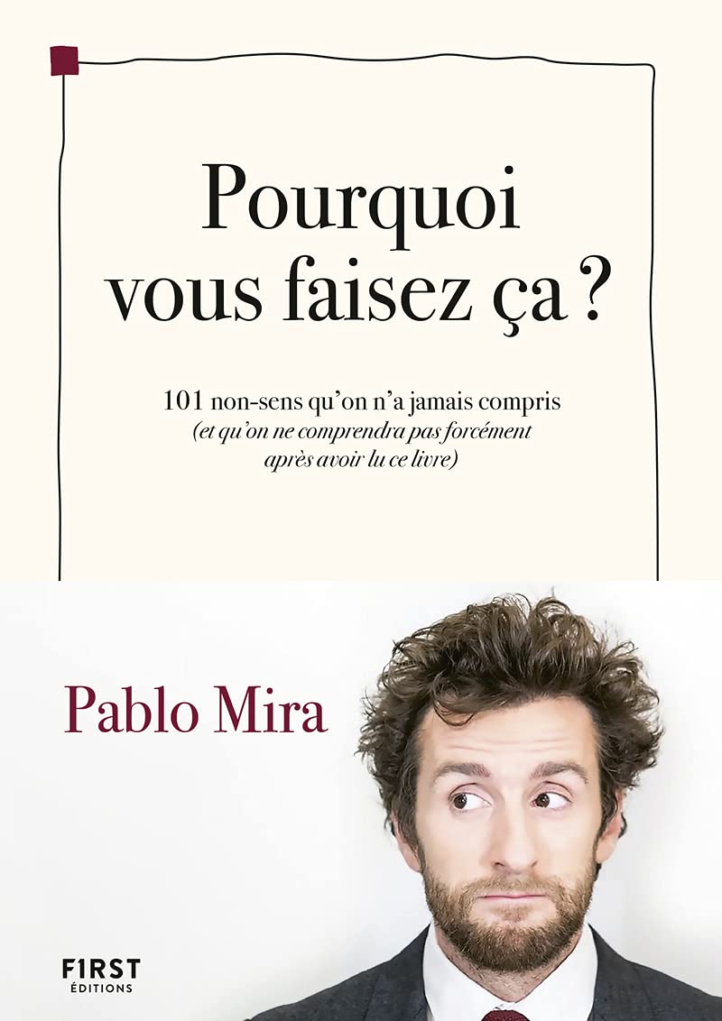 jaquette album Pourquoi vous faisez ça ?: 101 non-sens qu'on n'a jamais compris (et qu'on ne comprendra pas forcément après avoir lu ce livre)