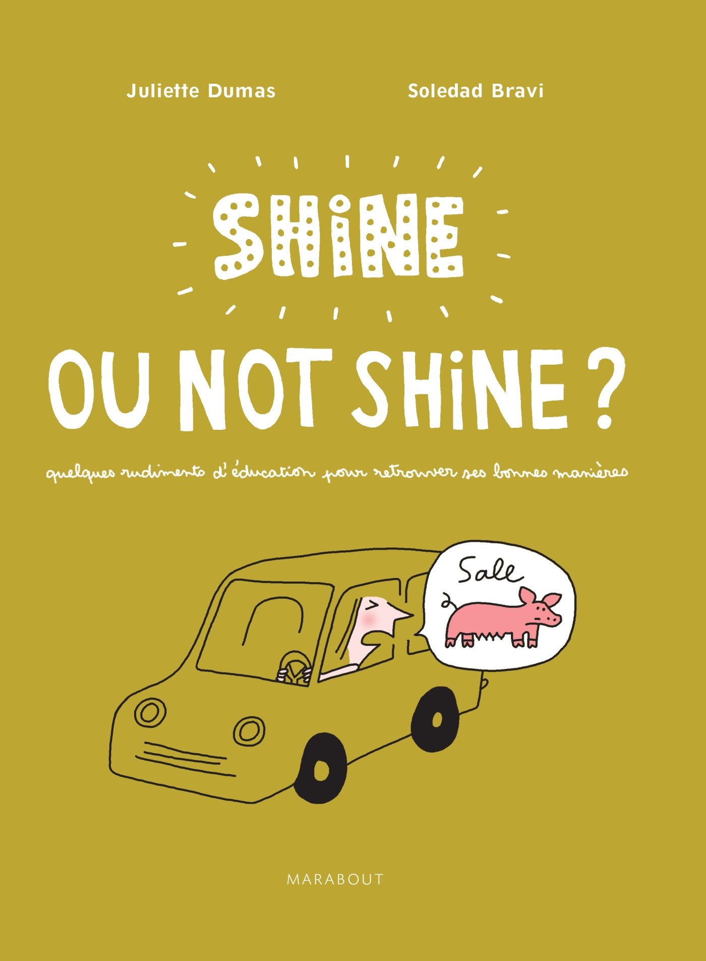 jaquette album Shine ou not shine ?: Quelques rudiments d'éducation pour retrouver ses bonnes manières