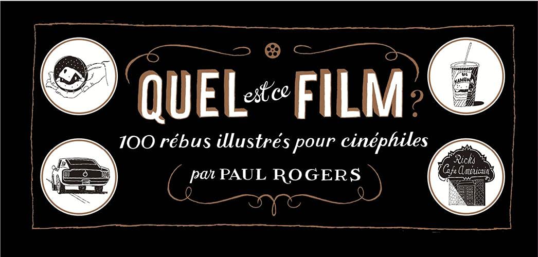 jaquette album Quel est ce film ?: 100 rébus illustrés pour cinéphiles
