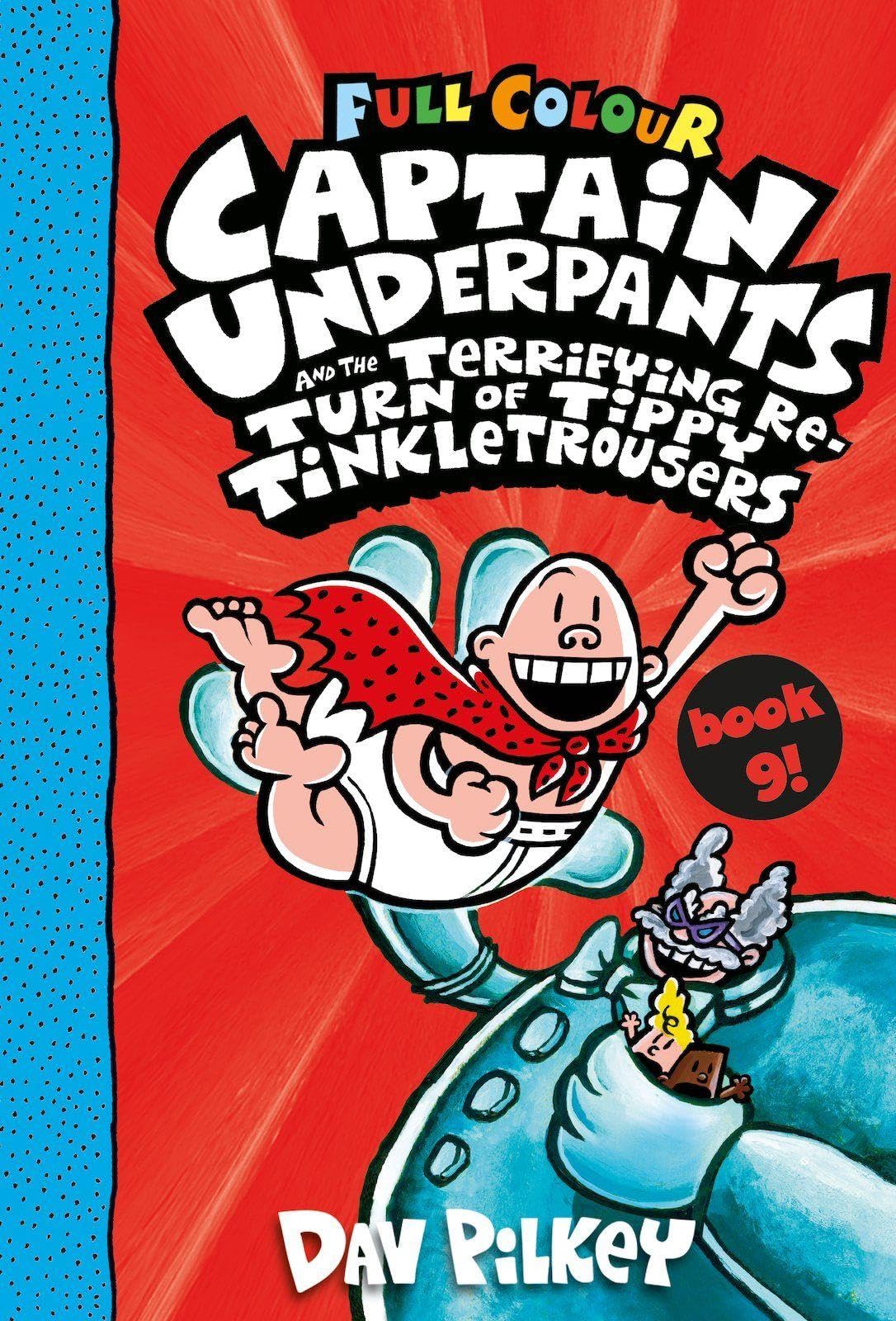 jaquette album Captain Underpants and the Terrifying Return of Tippy Tinkletrousers Full Colour Edition (Book 9)