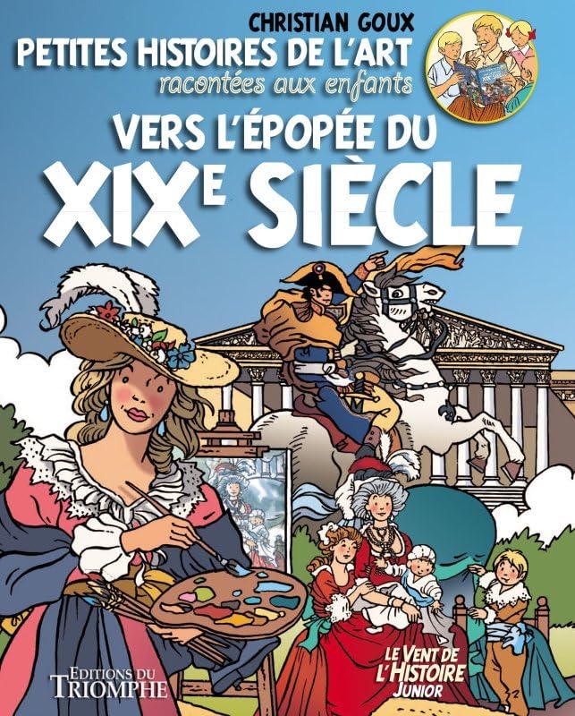 jaquette album Petites Histoires De L'art Racontées Aux Enfants Tome 4 - Vers L'épopée Du Xixe Siècle