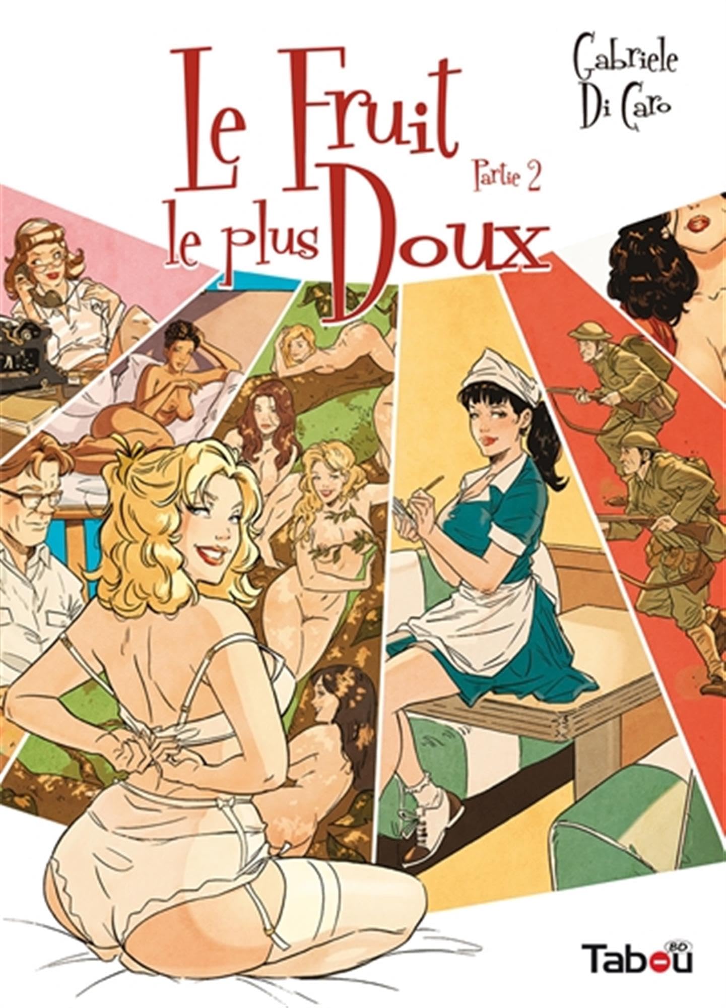 Le fruit le plus doux, partie 2