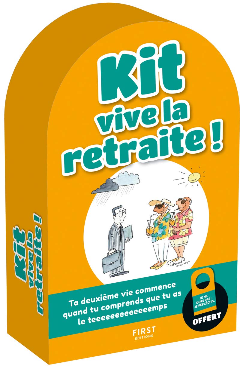 jaquette album Kit Vive la retraite ! - Ta deuxième vie commence quand tu comprends que tu as le teeeeeeeemps: Ta deuxième vie commence quand tu comprends que tu as le teeeeeeeemps