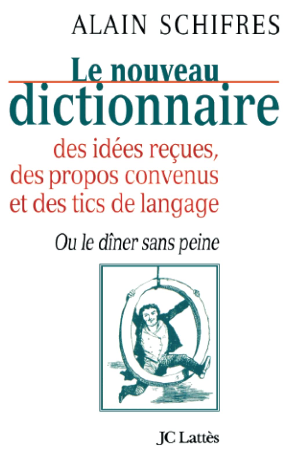 jaquette album Le nouveau dictionnaire des idées reçues, des propos convenus et des tics de langage