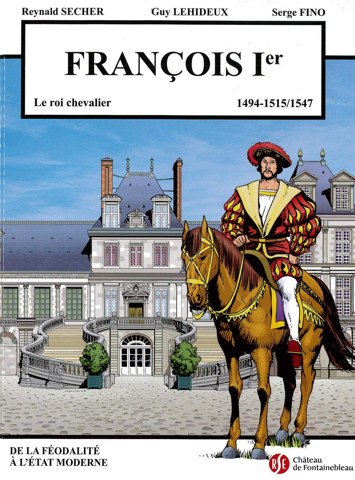 jaquette album François Premier - le Roi Chevalier - Chateau de Fontainebleau Volume 5