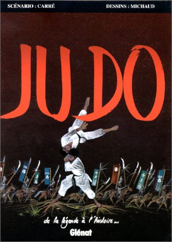voir fiche du album Judo : De La Legende A L'Histoire