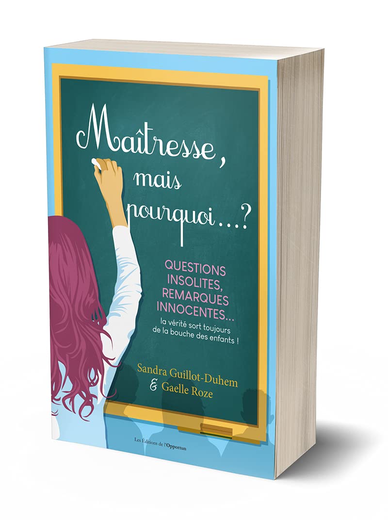 jaquette album Maîtresse, mais pourquoi... ? - Questions insolites, remarques innocentes... La vérité sort toujours