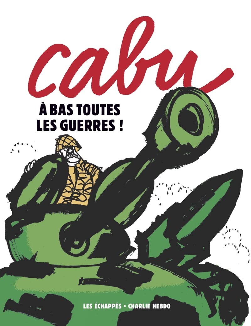 jaquette livre Cabu - A bas toutes les guerres !