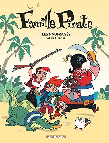 jaquette album Famille Pirate Tome 1 - Les Naufragés