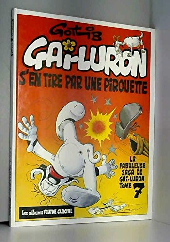 jaquette album Gai-Luron Tome 7 - Gai-Luron S'en Tire Par Une Pirouette