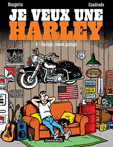 jaquette album Je Veux Une Harley Tome 6 - Garage, Sweet Garage