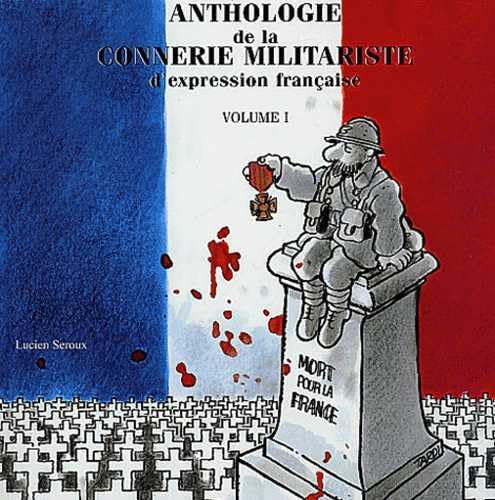 jaquette album Anthologie de la connerie militariste d'expression française : Tome 1