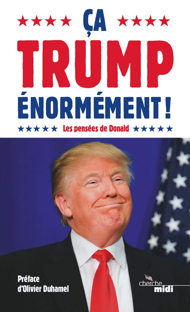 jaquette album Ca Trump énormément !: Les Pensées de Donald