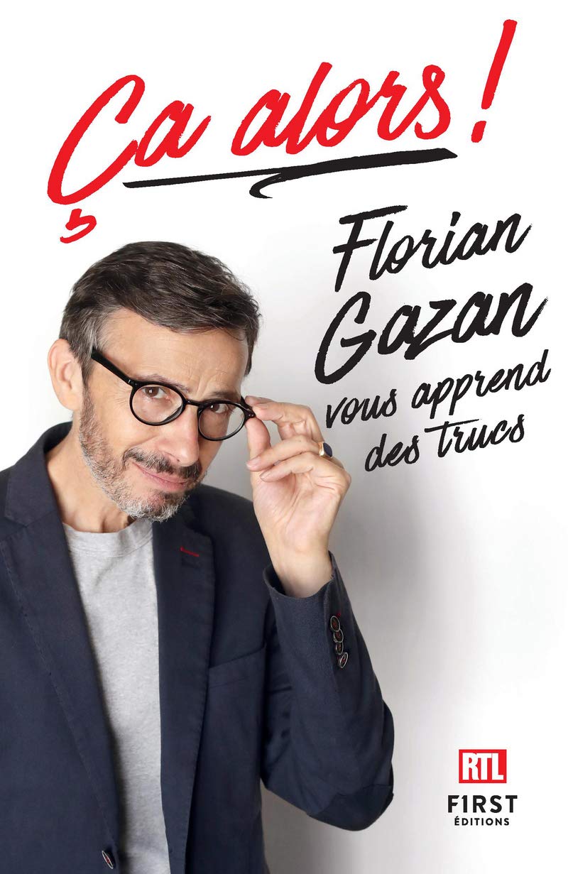 jaquette livre Ça alors ! Florian Gazan vous apprend des trucs
