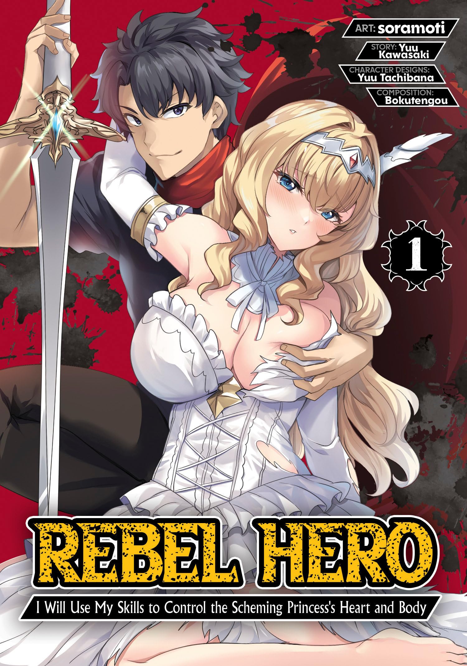 jaquette album Rebel Hero: I Will Use My Skills to Control the Scheming Princess's Heart and Body (Manga) Vol. 1