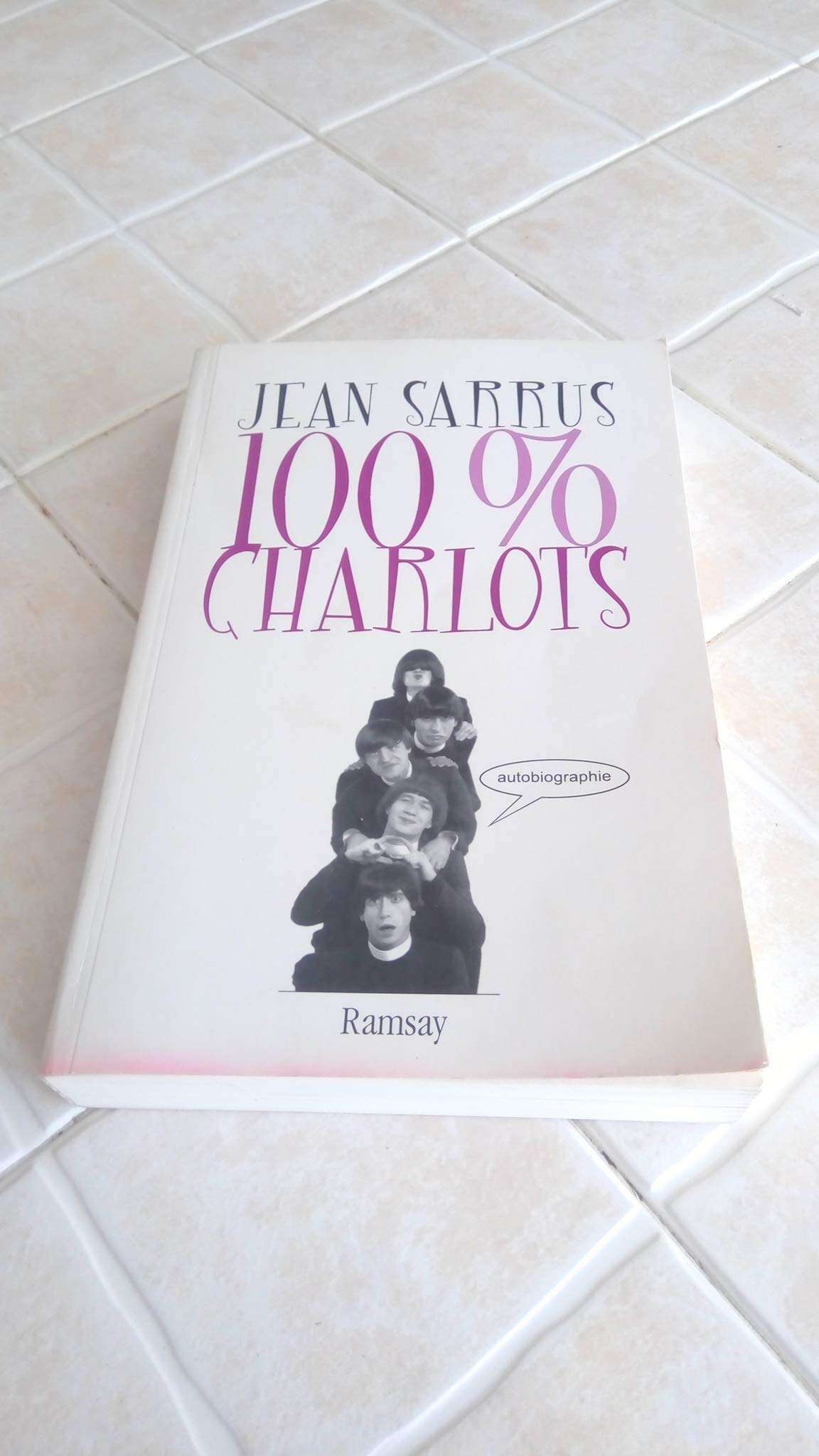 jaquette livre 100% Charlots: Autobiographie
