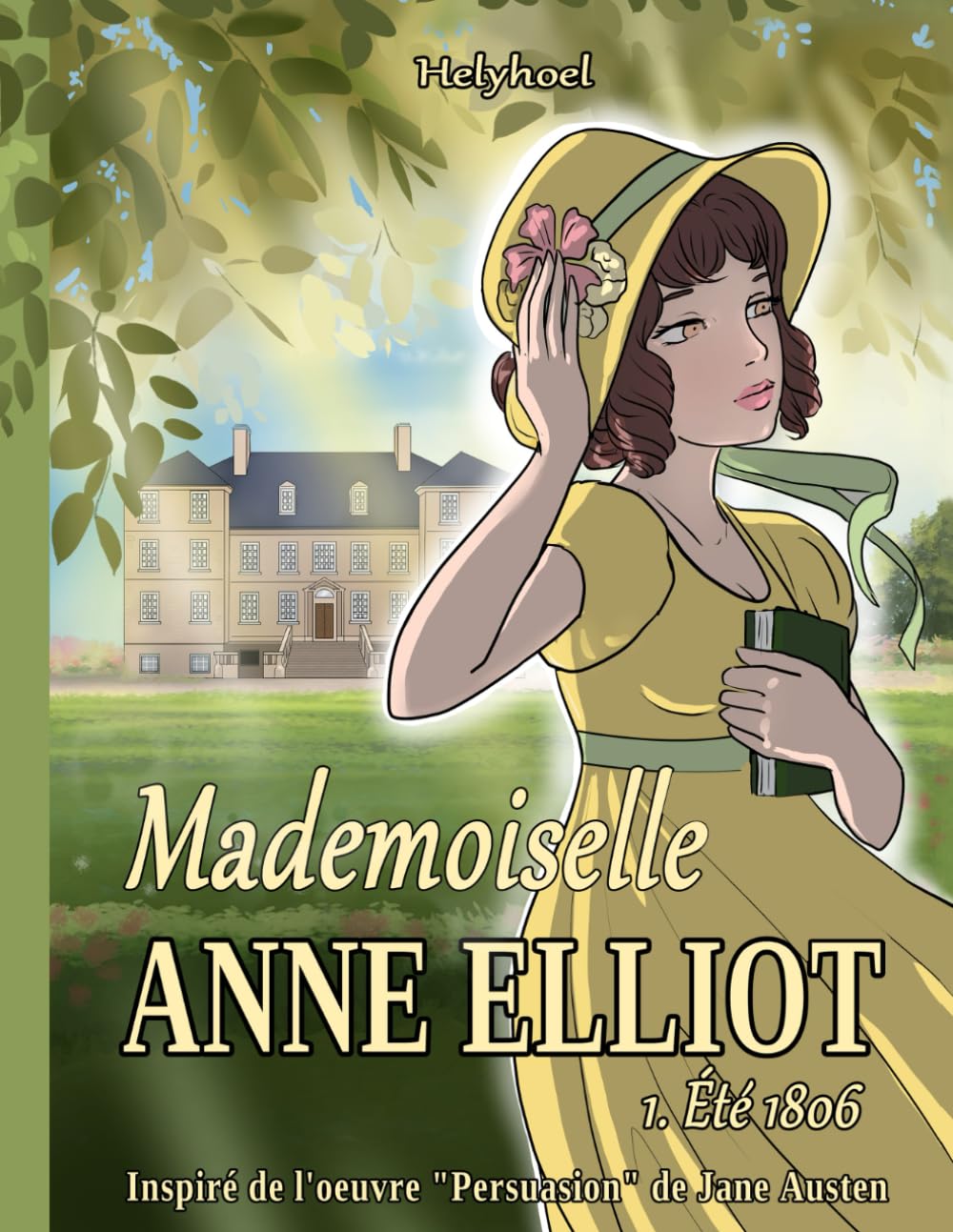 jaquette album Mademoiselle Anne Elliot: Été 1806 - Inspiré de l'oeuvre Persuasion de Jane Austen