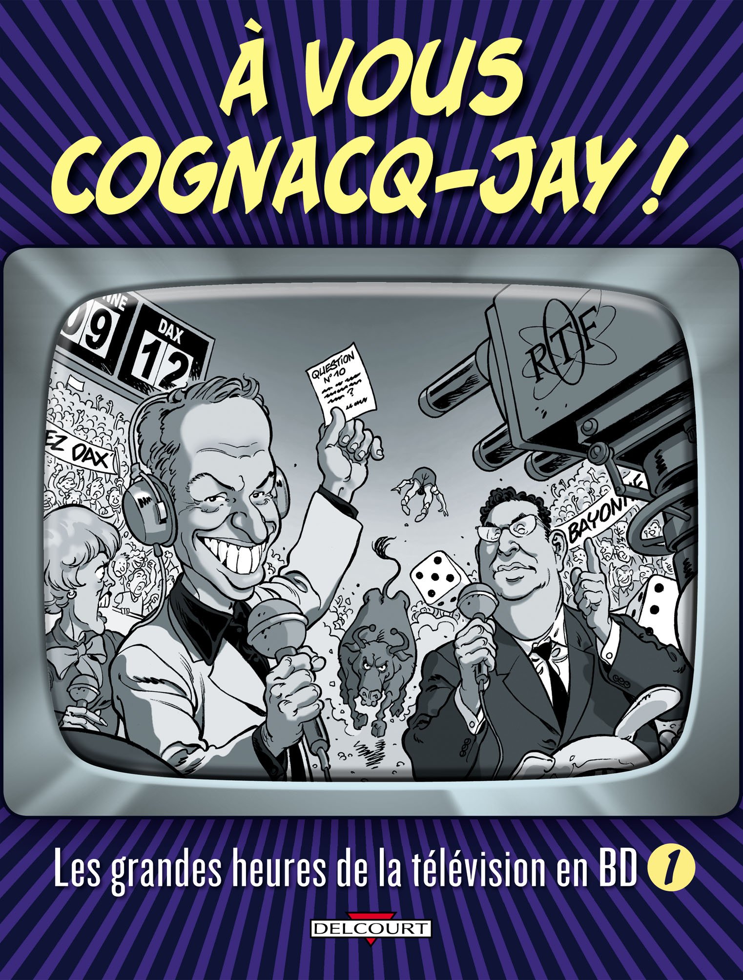 jaquette album A vous Cognacq-Jay !: Tome 1, Les grandes heures de la télévision en BD