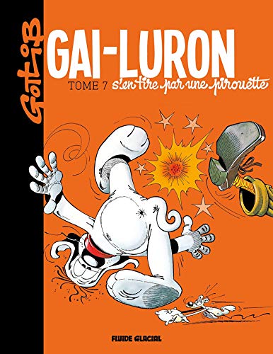 jaquette album Gai-Luron Tome 7 - Gai-Luron S'en Tire Par Une Pirouette