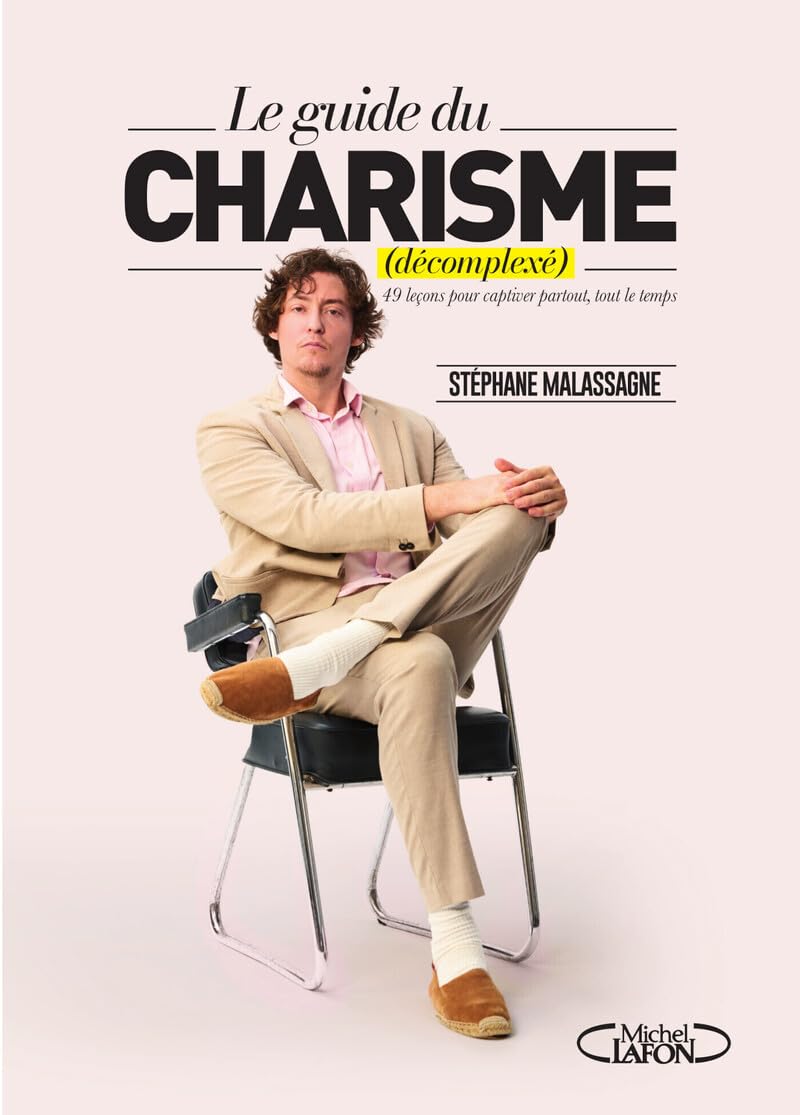 jaquette album Le guide du charisme (décomplexé) - 49 leçons pour captiver partout, tout le temps