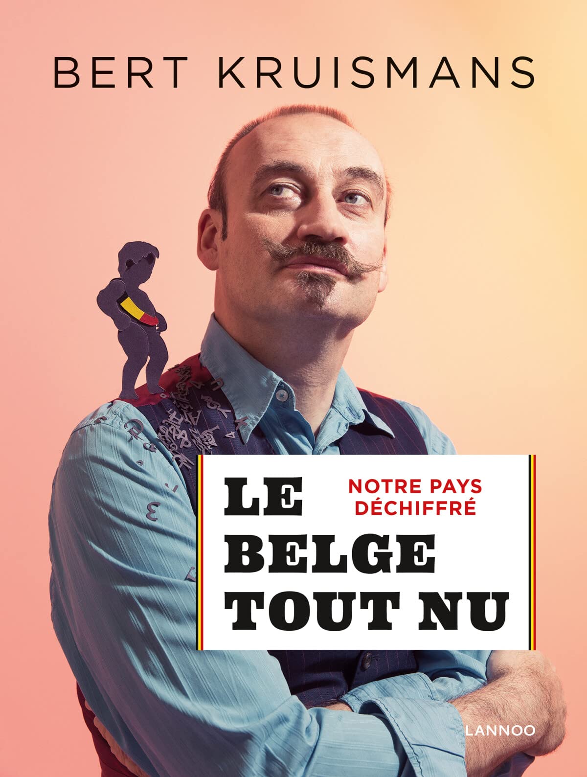 jaquette livre Le Belge tout nu: Notre pays déchiffré