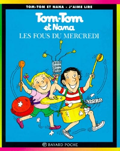 jaquette album Tom-Tom et Nana, tome 9 : Les Fous du mercredi