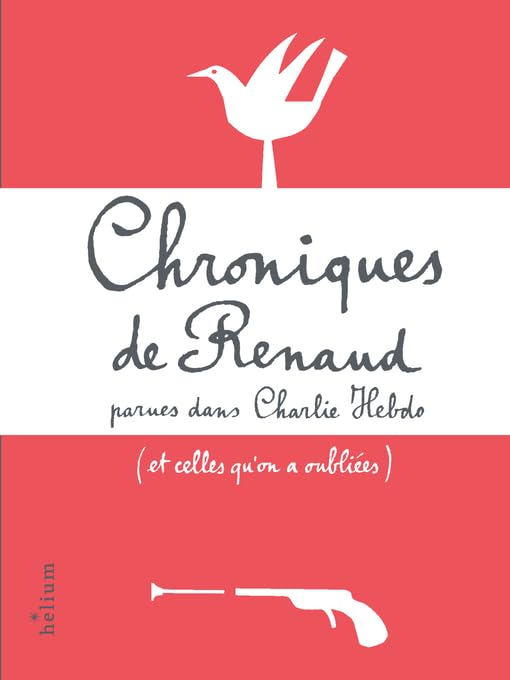 jaquette album Chroniques de Renaud: parues dans Charlie Hebdo (et celles qu'on a oubliées)