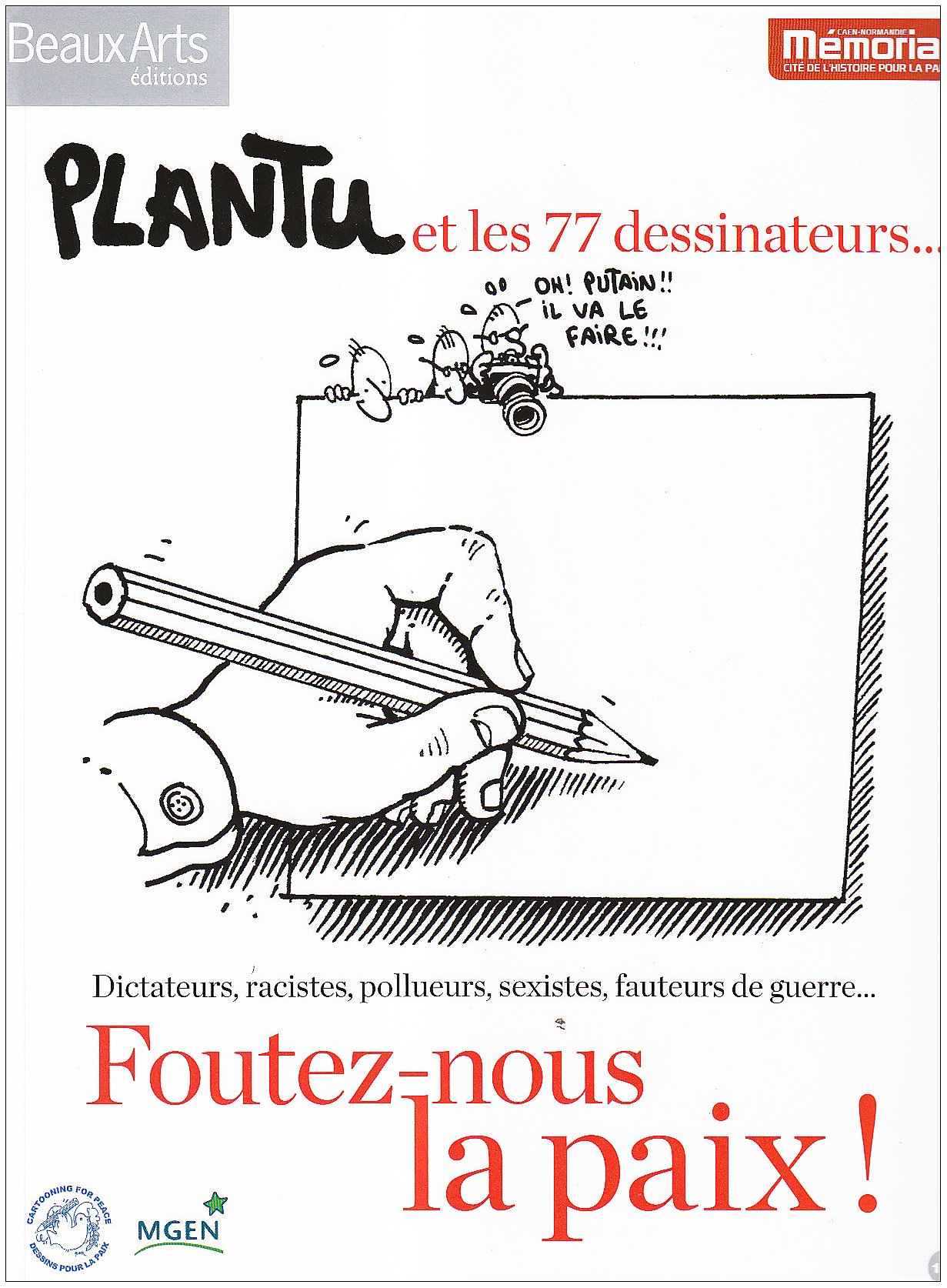 jaquette album Foutez-nous la paix !: Plantu et les 77 dessinateurs...
