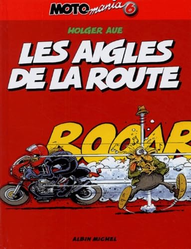 jaquette album Motomania Tome 6 - Les Aigles De La Route