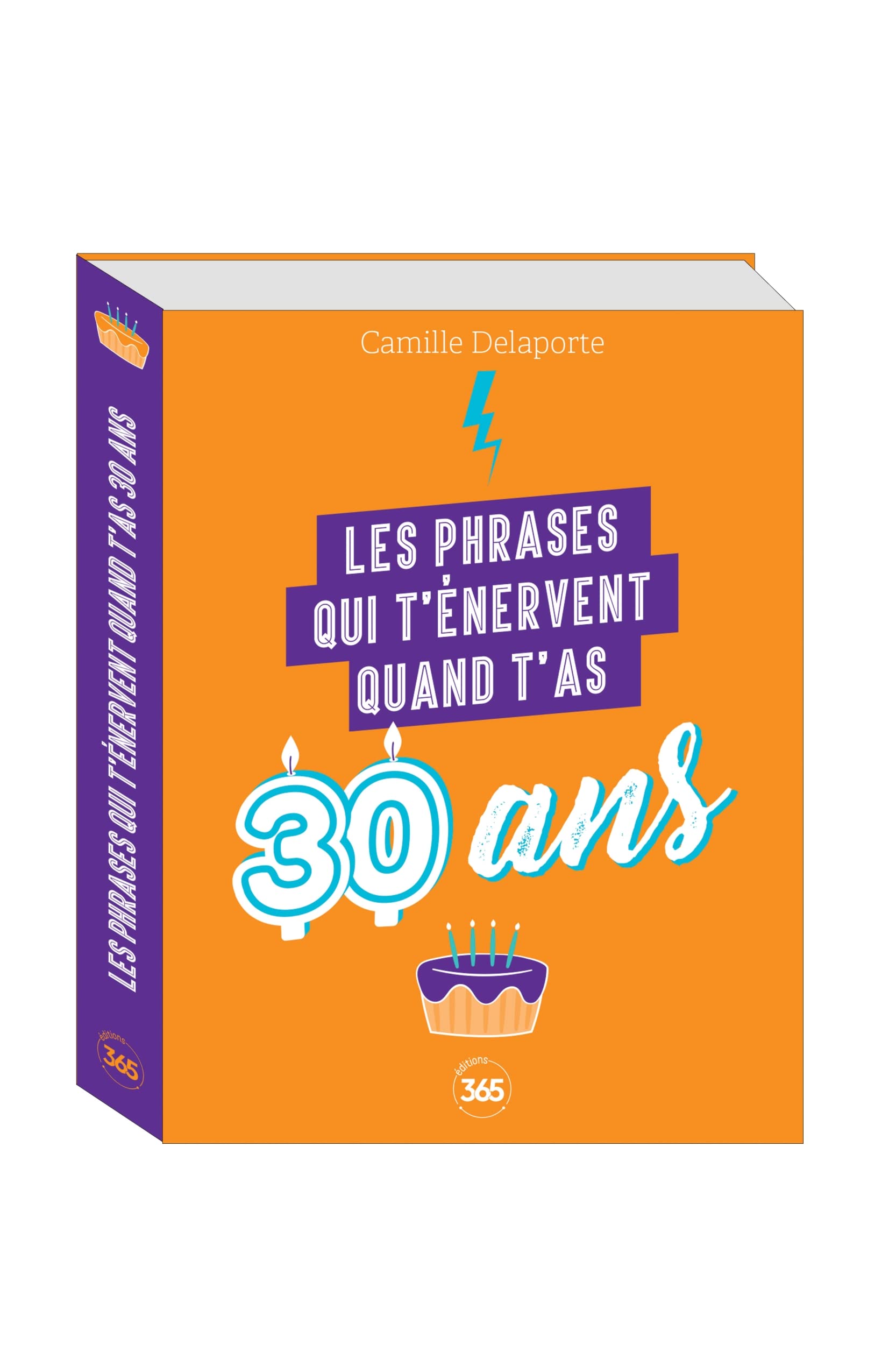 jaquette livre Les phrases qui t'énervent quand t'as 30 ans - Plus de 200 pages de citations pleines d'humour