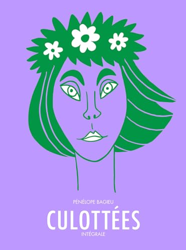 jaquette album Culottées Intégrale - Des Femmes Qui Ne Font Que Ce Qu'elles Veulent