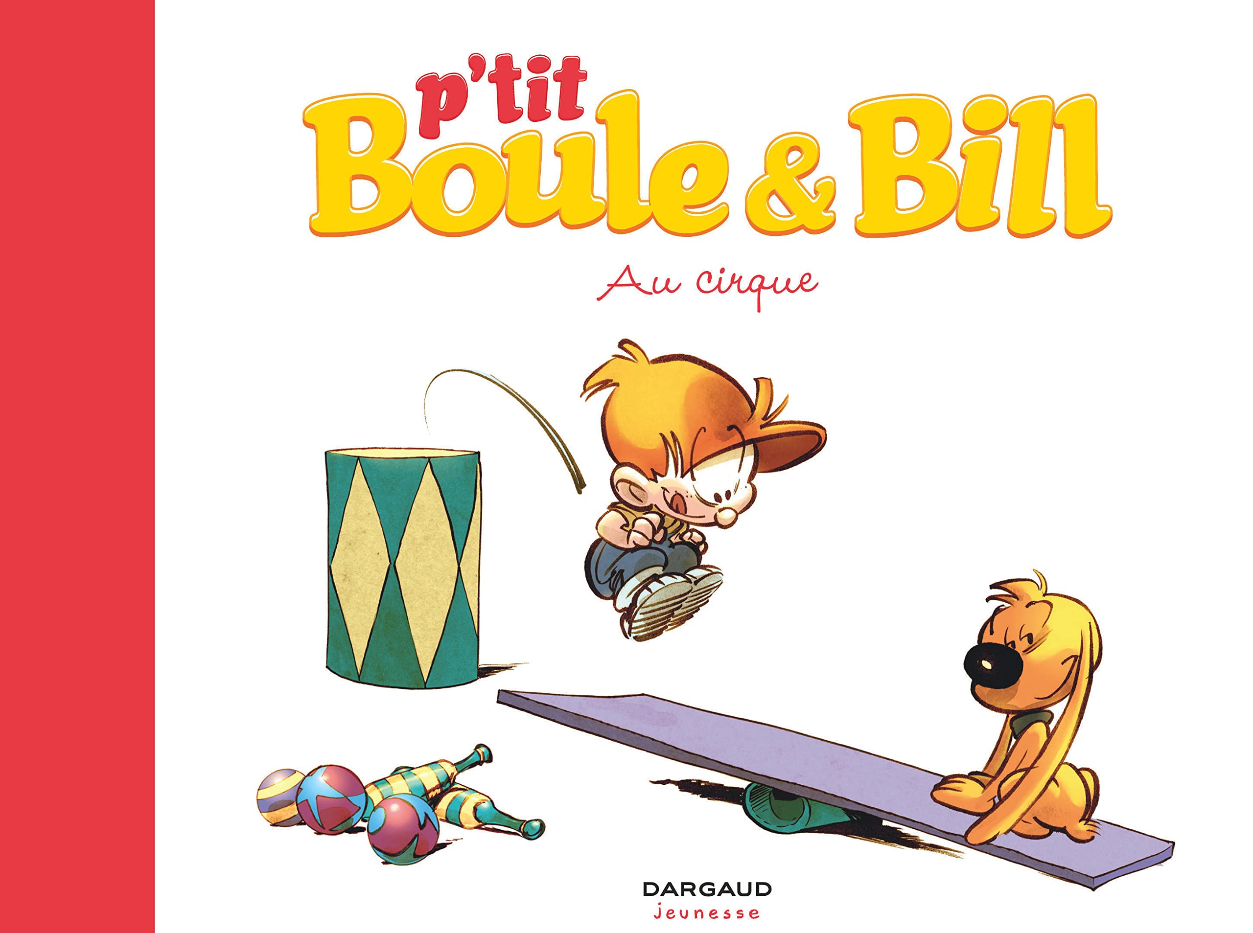 jaquette album P'tit Boule & Bill - Tome 6 - Au cirque